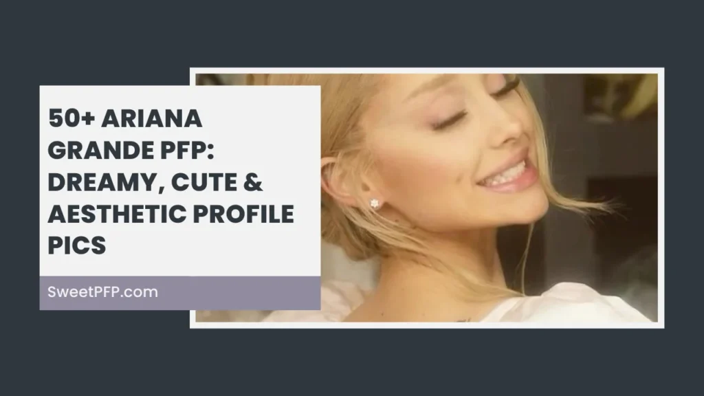 Ariana Grande PFP